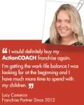 Lucy Cameron Joined ActionCOACH in March 2012